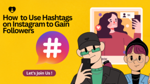 How to Use Hashtags on Instagram to Gain Followers